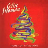 Home for Christmas [CD] Celtic Woman