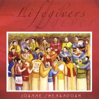 Lifegivers [CD] Shenandoah, Joanne
