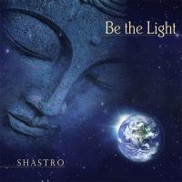 Be the Light [CD] Shastro