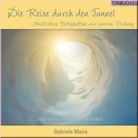 Die Reise durch den Tunnel [CD] Gabriele Maria