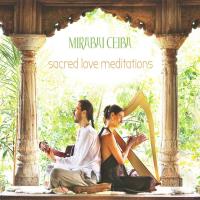 Sacred Love Meditations [CD] Mirabai Ceiba