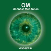 OM Oneness Meditation [CD] Godafrid