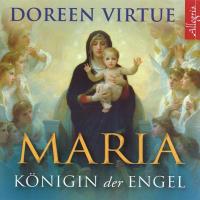 Maria - Königin der Engel [CD] Virtue, Doreen