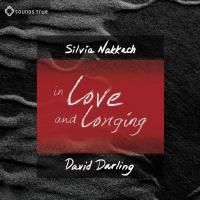 In Love and Longing [CD] Darling, David and Nakkach, Silvia