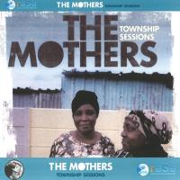 The Mothers: Township Sessions [CD] V.A. (Rasa Music)