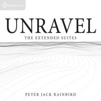 Unravel [CD] Rainbird, Peter Jack