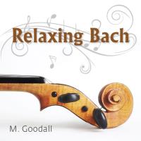 Relaxing Bach [CD] Somerset Series - Medwyn Goodall