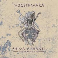 Shiva & Shakti - Mantra and Kirtan [CD] Yogeshwara