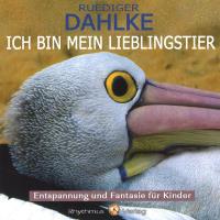 Ich Bin Mein Lieblingstier [CD] Dahlke, Rüdiger