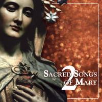 Sacred Songs of Mary Vol. 2 [CD] V. A. (Valley Entertainment)