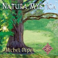 Natura Mystica [CD] Pepe, Michel