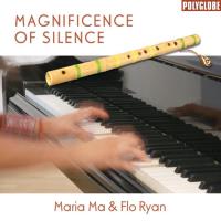 Magnificence of Silence [CD] Ma, Maria & Ryan, Flo