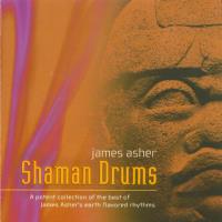 Shaman Drums [CD] Asher, James