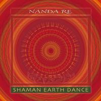 Shaman Earth Dance [CD] Nanda Re