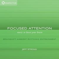 Focused Attention [CD] Strong, Jeff