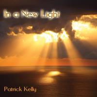 In a New Light [CD] Kelly, Patrick