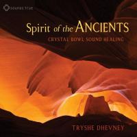 Spirit of the Ancients [CD] Dhevney, Tryshe