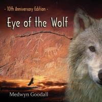 Eye of the Wolf - 10th Anniversary [CD] Goodall, Medwyn