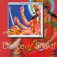 Dance of Shakti [CD] Prem Joshua