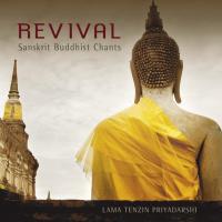 Revival - Sanskrit Buddhist Chants [CD] Lama Tenzin Priyadarshi