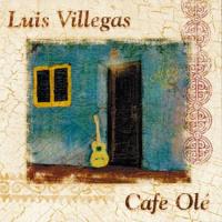 Cafe Ole [CD] Villegas, Luis