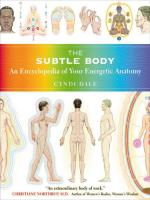 The Subtle Body [Buch] Dale, Cyndi