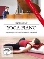 Yoga Piano [DVD] Loh, Andreas