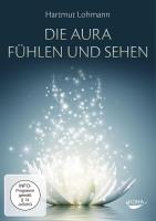 Die Aura sehen und fühlen [DVD] Lohmann, Hartmut