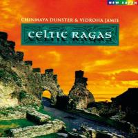 Celtic Ragas [CD] Chinmaya Dunster & Vidroha Jamie