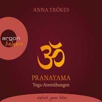 Pranayama - Yoga Atemübungen [CD] Trökes, Anna