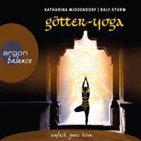 Götter Yoga [CD] Middendorf, Kattharina & Sturm, Ralf