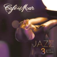 Cafe del Mar Jazz Vol. 3 [CD] V. A. (Cafe del Mar)