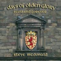 Days Of Olden Glory - Scotland Forever [CD] McDonald, Steve