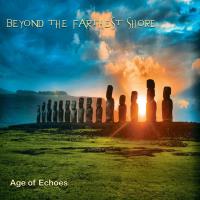 Beyond The Farthest Shore [CD] Age of Echoes