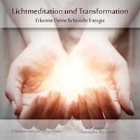 Lichtmeditation und Transformation [CD] Huber, Georg