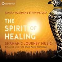 The Spirit of Healing [CD] Ingerman, Sandra & Metcalf, Byron