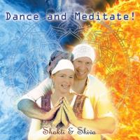 Dance and Meditate! [CD] Shakti & Shiva
