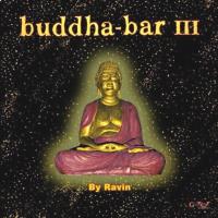Buddha Bar Vol. III (3) [2CDs] V. A. (Buddha Bar) by Ravin
