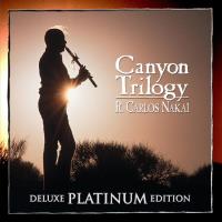 Canyon Trilogy - Deluxe Platinium Edition [CD] Nakai, Carlos