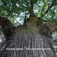 The Lonesome Old Tree [CD] Goerke, Joachim