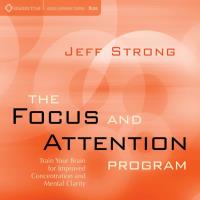 The Focus and Attention Program [9CDs] Strong, Jeff