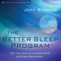 The Better Sleep Program [9CDs] Strong, Jeff