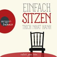 Einfach Sitzen [CD] Thich Nhat Hanh