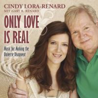 Only Love Is Real [CD] Lora-Renard, Cindy & Gary R. Renard