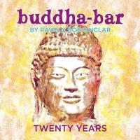 Twenty Years [3CDs] Buddha Bar presents (by Ravin & Bob Sinclair)