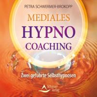 Mediales HypnoCoaching [CD] Schwermer-Brokopp, Petra
