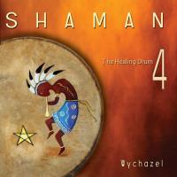 Shaman - The Healing Drum Vol. 4 [CD] Wychazel