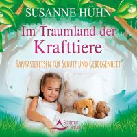 Im Traumland der Krafttiere [CD] Hühn, Susanne