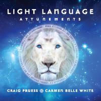 Light Language Attunements [CD] Pruess, Craig & White, Carmen Belle