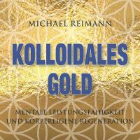 Kolloidales Gold - 432 Hz [CD] Reimann, Michael
